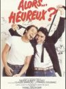 affiche du film Alors... Heureux ?