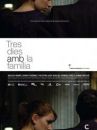 affiche du film Tres dies amb la família