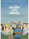 affiche du film Dealin' with Idiots