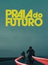 affiche du film Praia do Futuro