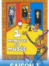 affiche de la série 1 minute au musée