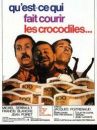 affiche du film Qu'est-ce qui fait courir les crocodiles ?