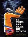affiche du film Si tous les gars du monde...