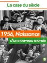 affiche du film 1956, Naissance d'un nouveau monde (Docu-Reportage)