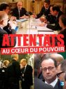 affiche du film Attentats : Au cœur du pouvoir (Docu-Reportage)