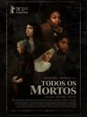 affiche du film Todos os Mortos