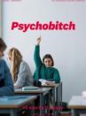 affiche du film Psychobitch