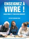 affiche du film Enseignez à vivre ! – Edgar Morin et l'éducation innovante