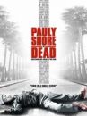 affiche du film Pauly Shore Is Dead