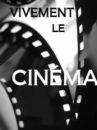 affiche du film Vivement le cinéma (Docu-Reportage)