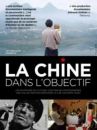 affiche du film La Chine dans l'objectif (Docu-Reportage)