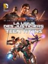 affiche du film La Ligue des Justiciers vs. Teen Titans