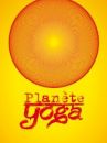 affiche du film Planète Yoga