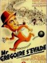 affiche du film Monsieur Grégoire s'évade