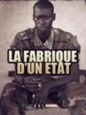 affiche du film Fabrique d'un Etat (Docu-Reportage)