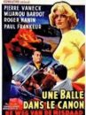 affiche du film Une balle dans le canon