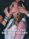affiche du film Controlling Britney Spears