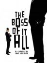 affiche du film The Boss of It All