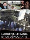 affiche du film L'argent, le sang et la démocratie (Docu-Reportage)