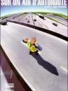 affiche du film Sur un air d'autoroute