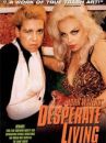 affiche du film Desperate living