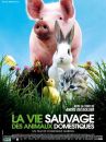 affiche du film La Vie sauvage des animaux domestiques