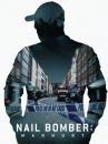 affiche du film Nail Bomber – Le Terroriste qui a fait trembler Londres