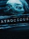 affiche du film Atrocious
