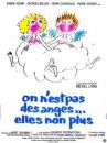 affiche du film On n'est pas des anges... elles non plus