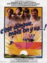 affiche du film C'est dingue... mais on y va 