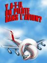 affiche du film Y a-t-il un pilote dans l'avion ?