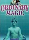 affiche du film Ordinary Magic
