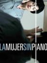 affiche du film La mujer sin piano