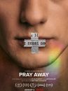 affiche du film Pray Away - Désirs martyrisés