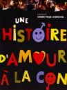 affiche du film Une histoire d'amour à la con