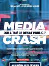 affiche du film Media Crash – Qui a tué le débat public ?