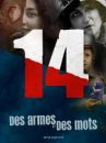 affiche du film 14, des armes et des mots (Docu-Reportage)