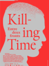 affiche du film Killing time - entre deux fronts (Docu-Reportage)