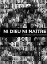 affiche du film Ni Dieu ni Maître - Une histoire de l'anarchisme (Docu-Reportage)