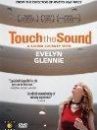 affiche du film Touch the sound : A sound journey with Evelyn Glennie