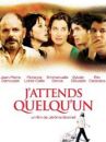 affiche du film J'attends quelqu'un