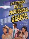 affiche du film L'attaque de la moussaka géante