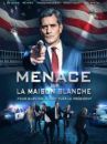 affiche du film Menace sur la Maison Blanche