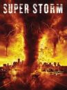 affiche du film Super storm : La tornade de l'apocalypse