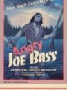 affiche du film Angry Joe Bass