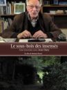 affiche du film Le Sous-Bois des insensés, Une traversée avec Jean Oury
