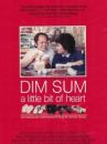 affiche du film Dim Sum: A Little Bit of Heart