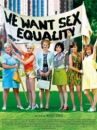 affiche du film We Want Sex Equality 