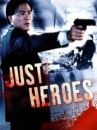 affiche du film Just Heroes