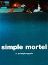 affiche du film Simple mortel